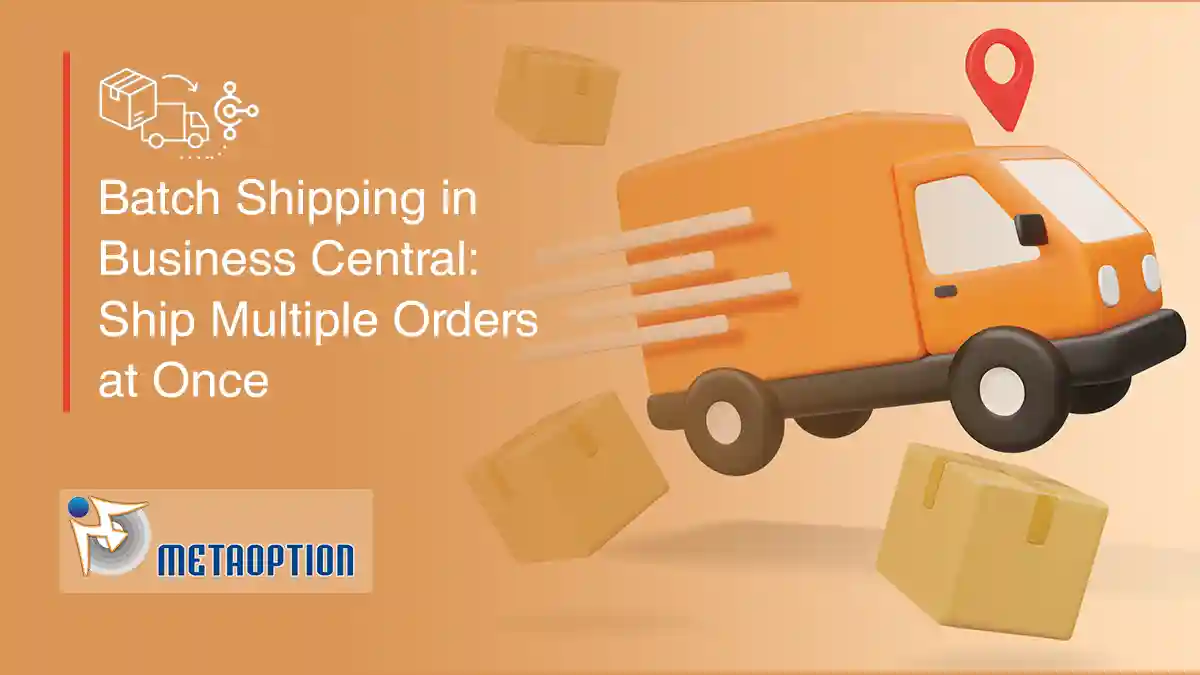 Batch Shipping in Business Central: Ship Multiple Orders at Once