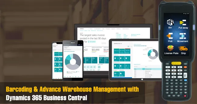 Barcoding & Advance Warehouse Management with D365 BC Barcoding & Advance Warehouse Management with D365 BC