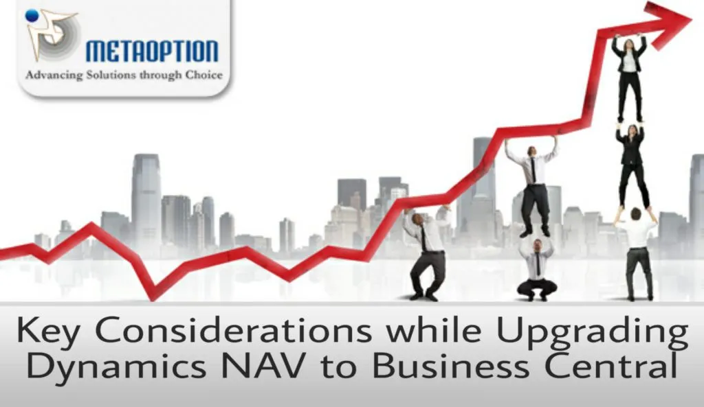 Key Considerations while Upgrading Dynamics NAV to Business Central
