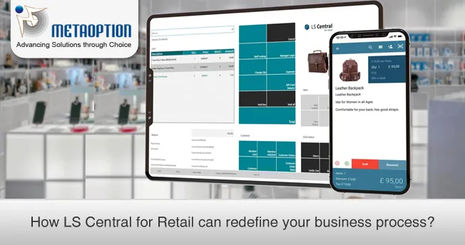 How LS Central for Retail can redefine your business process? How LS Central for Retail can Redefine your Business Process?