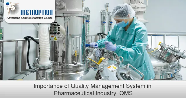 Importance of Quality Management System in Pharmaceutical Industry: QMS Quality Management System in Pharmaceutical Industry