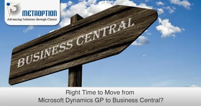 Best time to move from Microsoft Dynamics GP to Business Central? Best time to move from Microsoft Dynamics GP to Business Central?