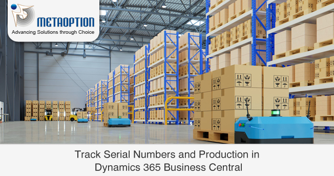 Track Serial Numbers and Production in Dynamics 365 Business Central