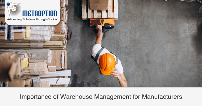 Importance of Warehouse Management for Manufacturers