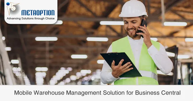 Mobile Warehouse Management Solution for Business Central Mobile Warehouse Management Solution for Business Central