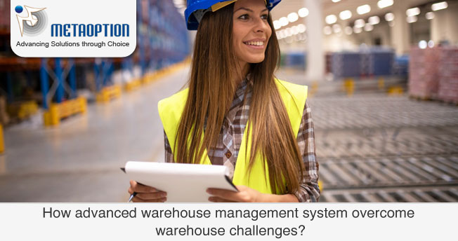 How advanced warehouse management system overcome warehouse challenges?