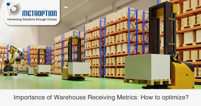 Importance of Warehouse Receiving Metrics: How to optimize? Importance of Warehouse Receiving Metrics: How to optimize?