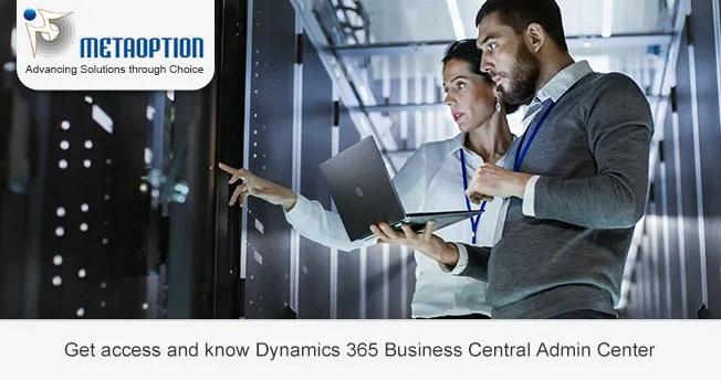 Get access and know Dynamics 365 Business Central Admin Center