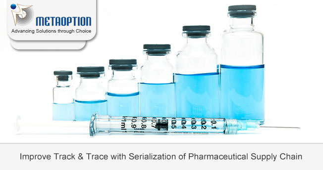 Improve track & trace with serialization of Pharmaceutical Supply Chain