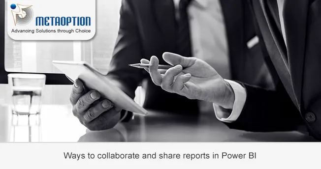 Ways to collaborate and share reports and dashboards in Power BI Ways to collaborate and share reports and dashboard in Power BI