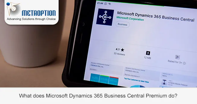 What does Microsoft Dynamics 365 Business Central Premium do? What does Microsoft Dynamics 365 Business Central Premium do?
