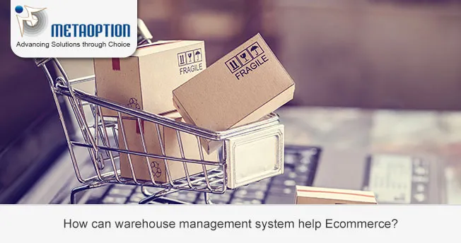 How can warehouse management system help Ecommerce?