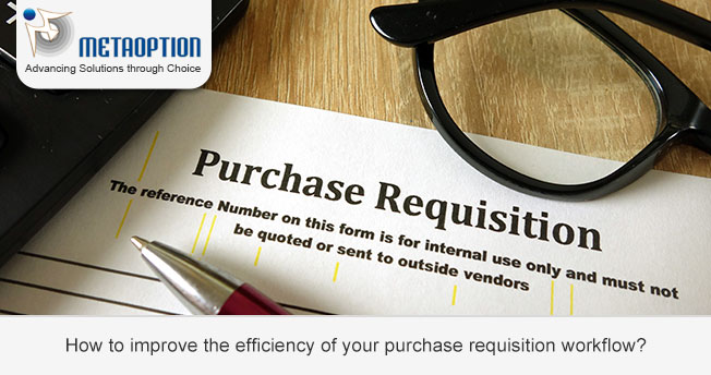 How to improve the efficiency of your purchase requisition workflow?
