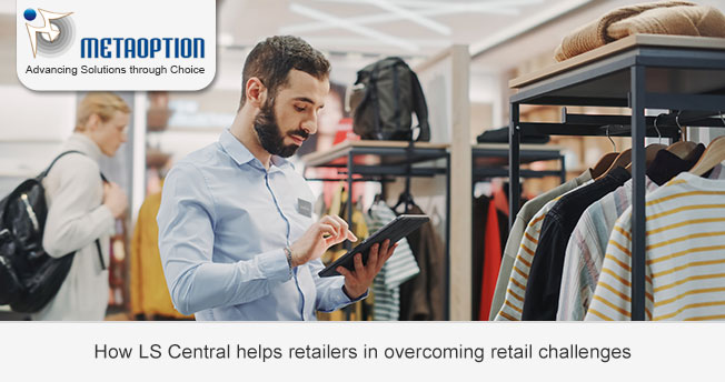 How LS Central helps retailers in overcoming retail challenges