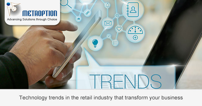 Technology trends in the retail industry that transform your business