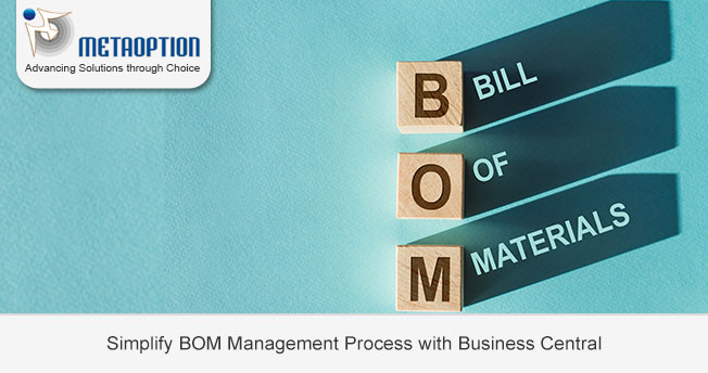 Simplify Bill of Materials Management Process with Business Central