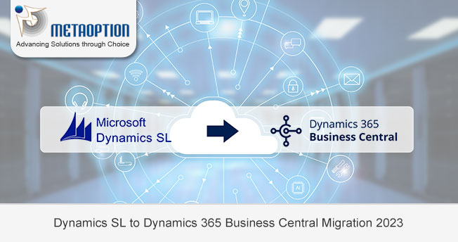 Dynamics SL to Dynamics 365 Business Central Migration 2023