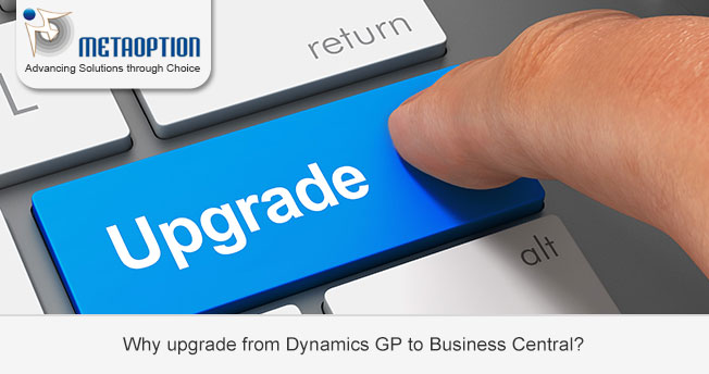 Why upgrade from Dynamics GP to Business Central?