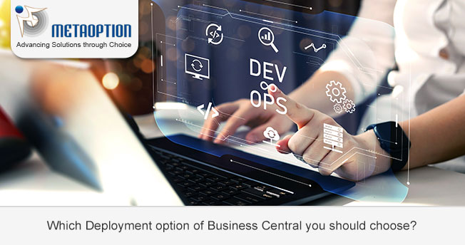 Which Business Central Deployment Option you should choose?