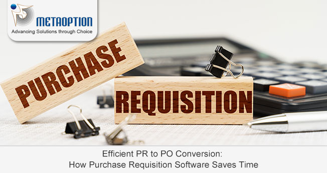 Efficient PR to PO Conversion with Purchase Requisition Software