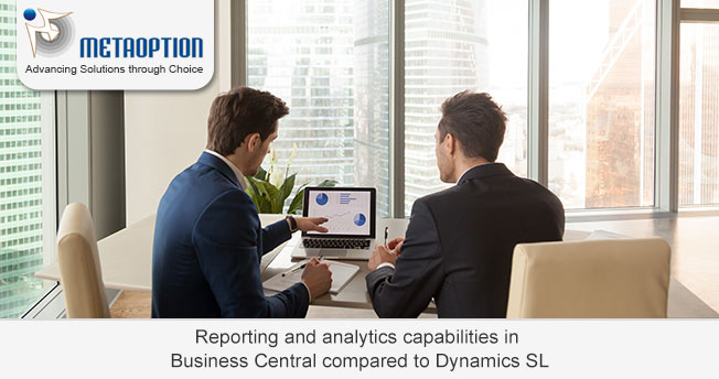 Reporting and analytics capabilities in Business Central compared to Dynamics SL