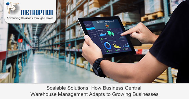 How Business Central Warehouse Management adapts to growing businesses