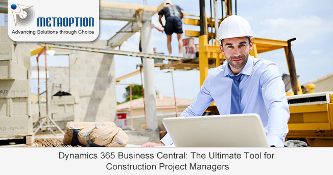 Dynamics 365 Business Central: The Ultimate Tool for Construction Project Managers