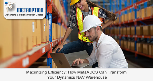 How MetaADCS Can Transform Your Dynamics NAV Warehouse