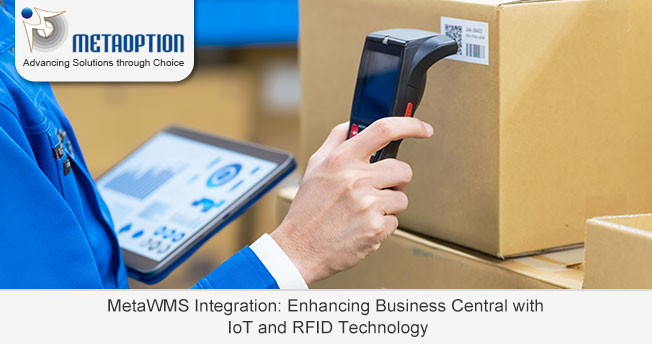 MetaWMS Integration: Enhancing Business Central with IoT and RFID Technology