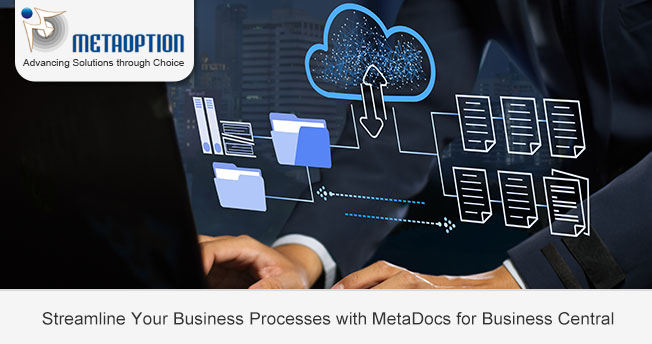 Streamline Your Business Processes with MetaDocs for Business Central