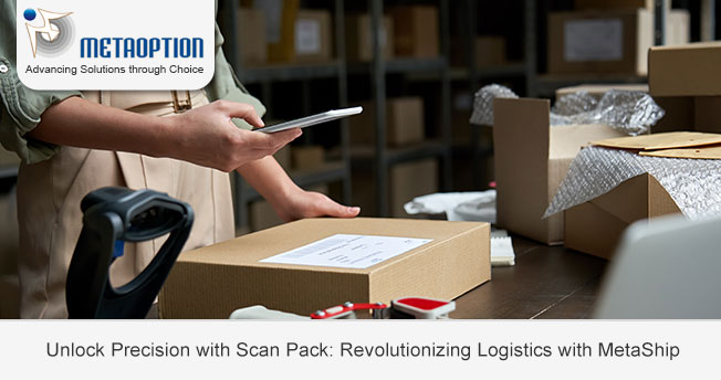 Unlock Precision with Scan Pack: Revolutionizing Logistics with MetaShip