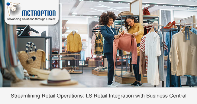 Streamlining Retail Operations: LS Retail Integration with Business Central