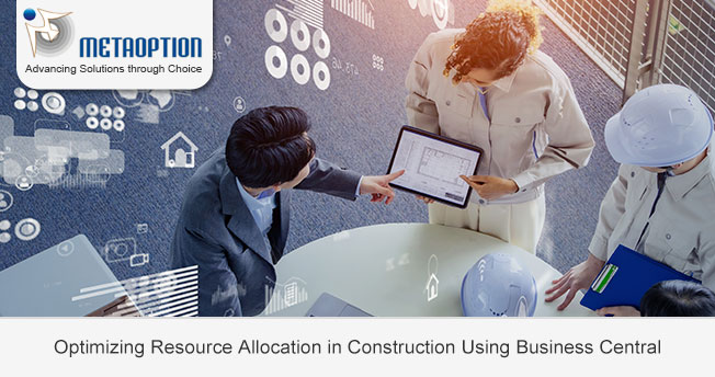 Optimizing Resource Allocation in Construction Using Business Central