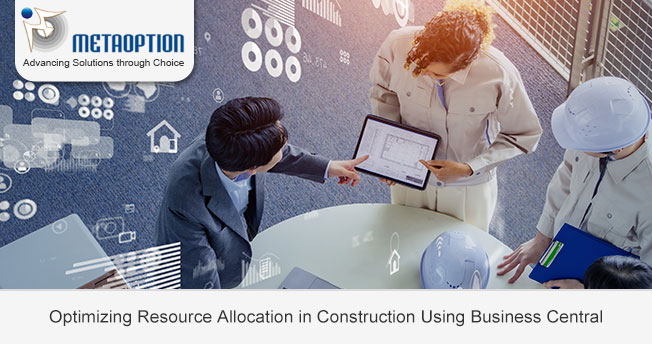 Optimizing Resource Allocation in Construction Using Business Central Optimizing Resource Allocation in Construction Using Business Central