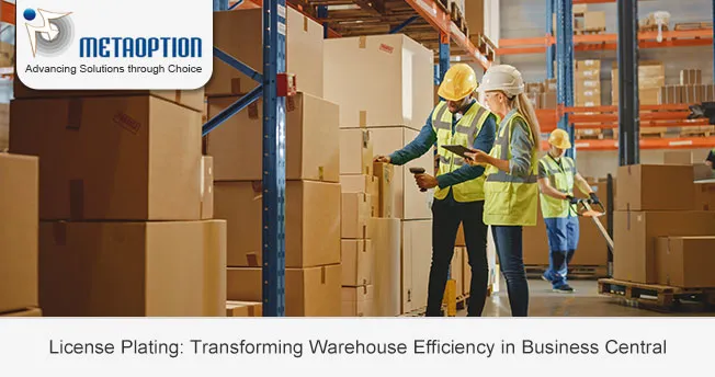 License Plating: Transforming Warehouse Efficiency in Business Central License Plating: Transforming Warehouse Efficiency in Business Central