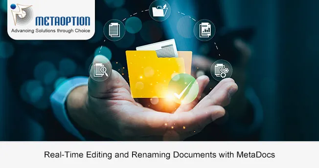 Effortless Document Management with MetaDocs: Real-Time Editing and Renaming Real-Time Editing and Renaming Documents with MetaDocs