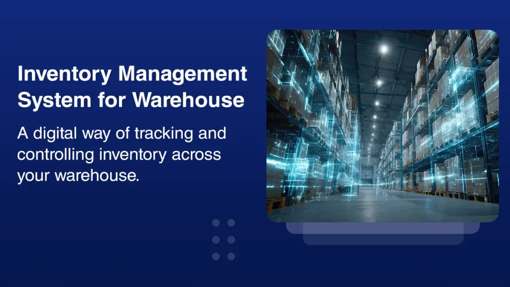 Inventory Management System for Warehouse: A Complete Guide warehouse inventory system